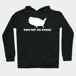 Trump is Toxic Hoodie